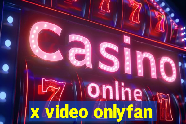 x video onlyfan